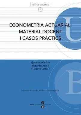 Econometria Actuarial: Material Docent I Casos Pràctics