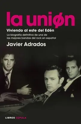 La Unión. Viviendo Al este del Edén