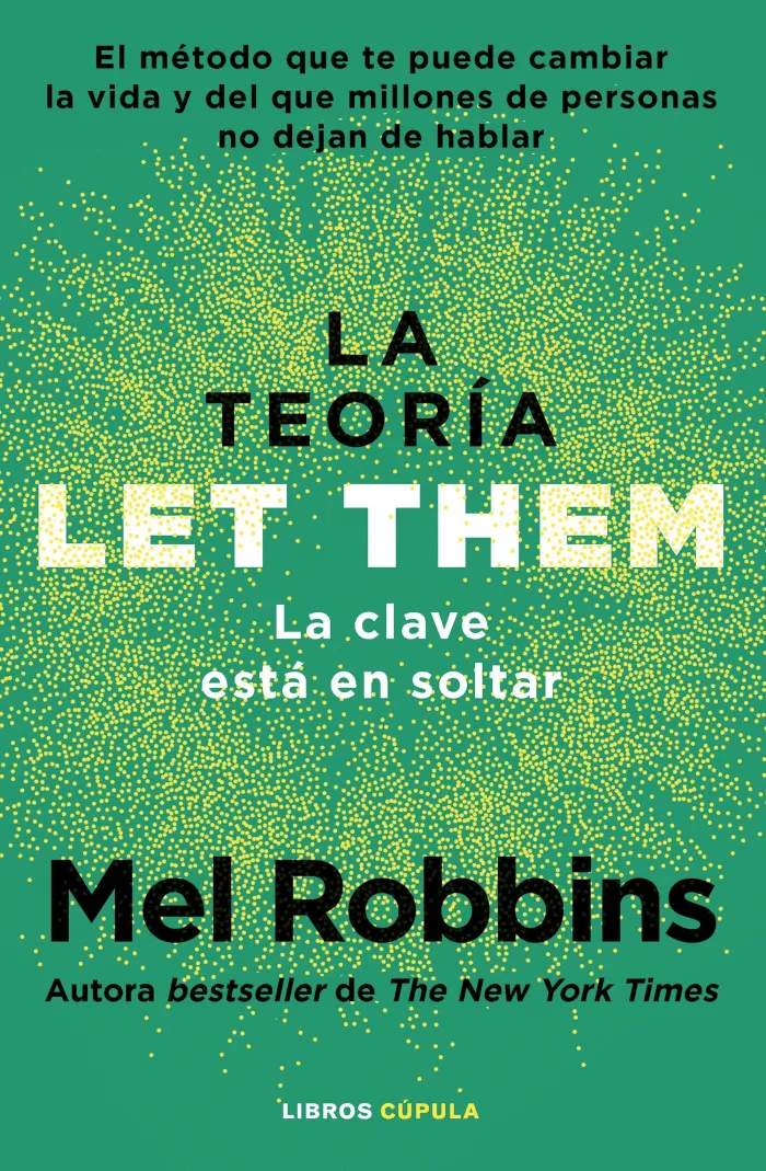 La Teoría Let Them. La Clave está en Soltar