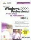 Microsoft Windows 2000 Profesional, Curso Oficial de Certificación Mcse