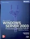 Microsoft Windows Server 2003. Protocolos y Servicios Tcp/Ip (Con Cd)
