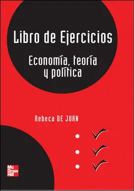 Libro de Ejercicios. Economía, Teoría y Política