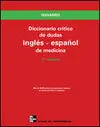 Diccionario Crítico de Dudas Inglés-Español de Medicina