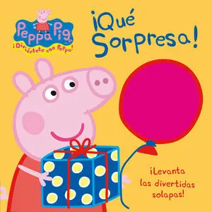 Peppa Pig. Libro de Cartón con Solapas - ¡Qué Sorpresa!