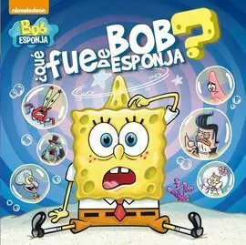 Bob Esponja. ¿Qué Fue de Bob Esponja?