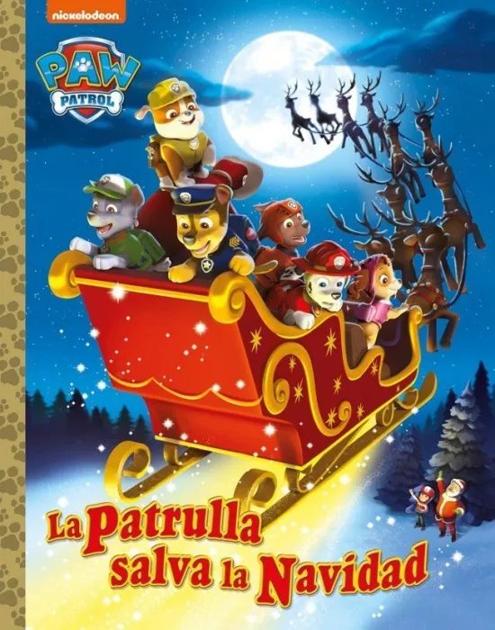 Paw Patrol Patrulla Canina. Un Cuento - la Patrulla Salva la Navidad
