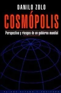 Cosmopolis. Perspectiva y Riesgos de un Gobierno Mundial