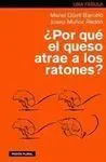 Por qué el Queso Atrae a los Ratones ?