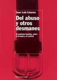 Del Abuso y Otros Desmanes