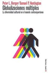 Globalizaciones Multiples. La Diversidad Cultural en el Mundo Contempo