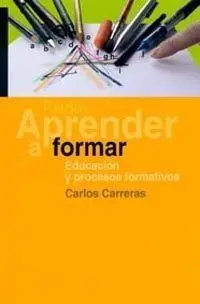 Aprender a Formar. Educacion y Procesos Formativos