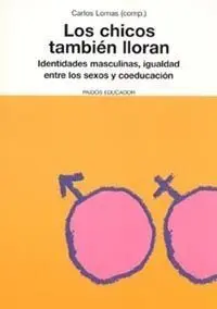 Los Chicos También Lloran. Identidades Masculinas, Igualdad entre Sexo