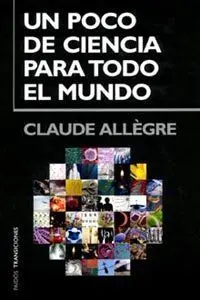 Un Poco de Ciencia para Todo el Mundo