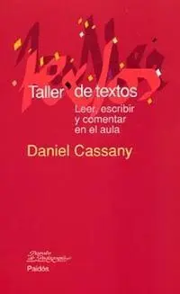 Taller de Textos. Leer, Escribir y Comentar en el Aula