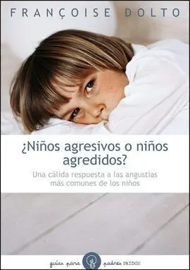 Niños Agresivos o Niños Agredidos