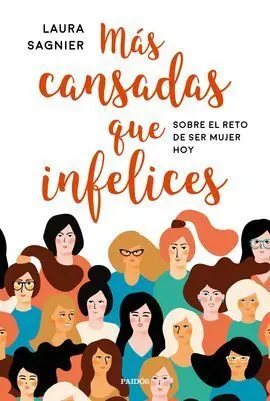 Más Cansadas que Infelices