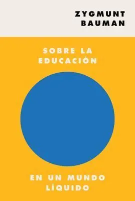 Sobre la Educación en un Mundo Líquido