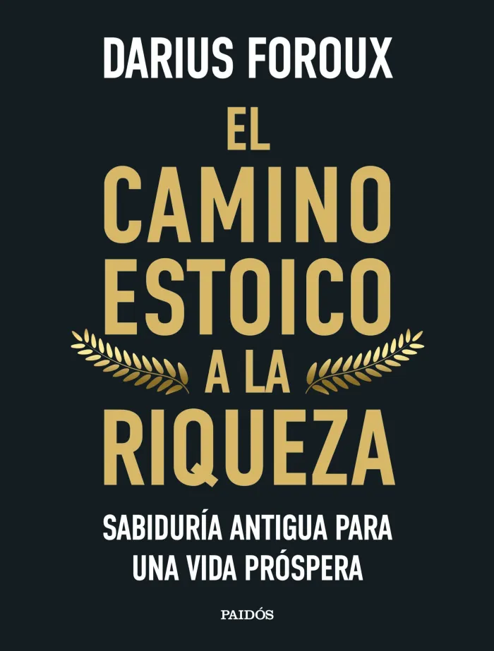 El Camino Estoico a la Riqueza