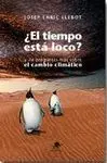 ¿El Tiempo está Loco?