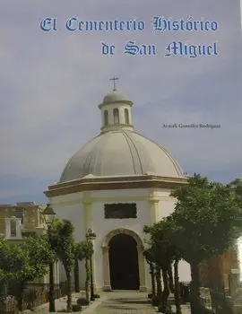 El Cementerio Histórico de San Miguel
