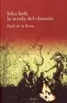 Irku Iadi. La Senda del Chamán