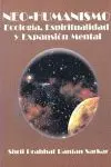 Neo-Humanismo. Ecología, Espiritualidad y Expansión Mental