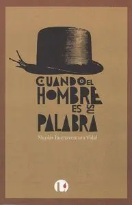 Cuando el Hombre Es Su Palabra
