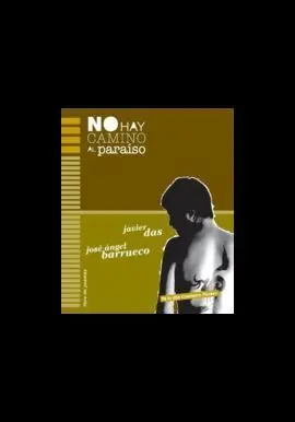 No Hay Camino Al Paraiso