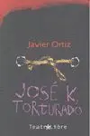 José K, Torturado