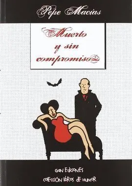 Muerto y sin Compromiso