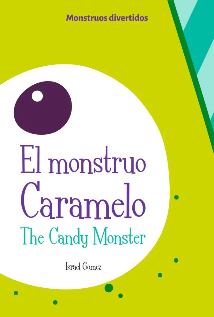 El Monstruo Caramelo / The Candy Monster