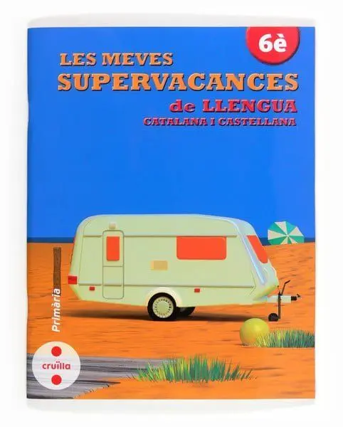 Les Meves Supervacances de Llengua Catalana I Castellana. 6È Primària