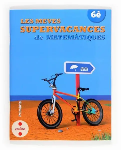 Les Meves Supervacances de Matemàtiques. 6È Primària