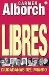 Libres. Ciudadanas del Mundo