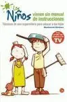 Los Niños Vienen sin Manual de Instrucciones