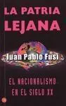 La Patria Lejana. El Nacionalismo en el Siglo Xx