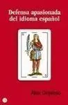 Defensa Apasionada del Idioma Español