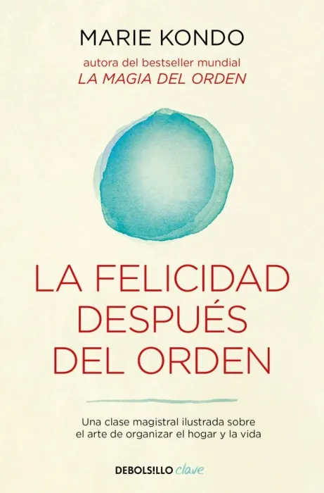 La Felicidad Después del Orden (La Magia del Orden 2)