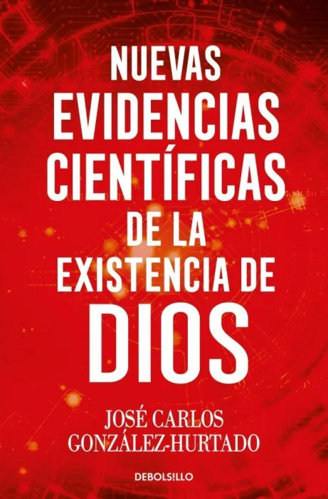 Nuevas Evidencias Científicas de la Existencia de Dios