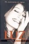 Luz. Mi Memoria Es Agua