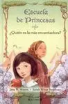 ¿Quién Es la Más Encantadora? Escuela de Princesas Vol. 2