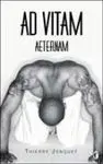 Ad Vitam Aeternam