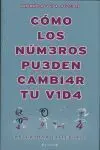 Cómo los Números Pueden Cambiar tu Vida