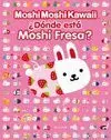 Donde esta Moshi Fresa?