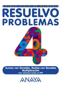 Resuelvo Problemas, Educación Primaria, 1 Ciclo. Cuaderno 4
