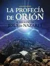 La Profecia de Orion. El Regreso de Jesus de Nazaret