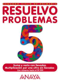 Resuelvo Problemas, Educación Primaria, 2 Ciclo. Cuaderno 5