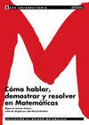 Cómo Hablar, Demostrar y Resolver en Matemáticas.