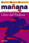 Mañana 2. Nivel Medio. Guía del Profesor
