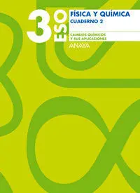 Cambios Químicos y Sus Aplicaciones, Física y Química, 3 Eso, 2 Ciclo. Cuaderno
